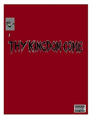 Thy Kingdom Come: Issue 1 Time Has Change-..