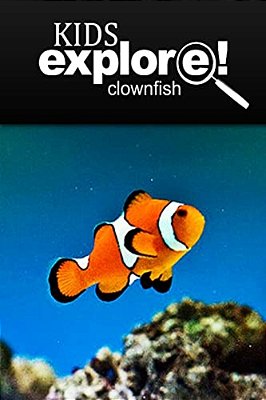 Clown Fish - Kids Explore: Animal Books Nonfiction - Books Ages 5-6-..