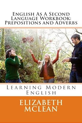 English As A Second Language Workbook: Learning Modern English-..