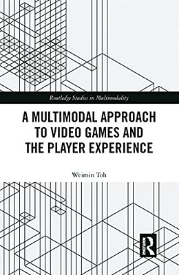 A Multimodal Approach To Video Games And The Player Experience-..