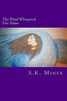 The Wind Whispered Her Name-..