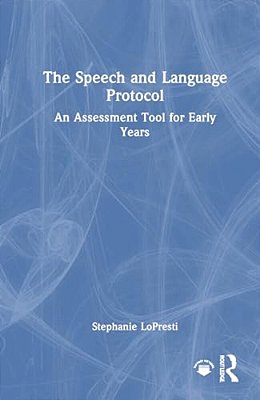 The Speech And Language Protocol: An Assessment Tool For Early Years-..
