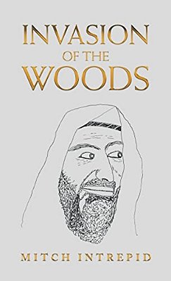 Invasion Of The Woods-..
