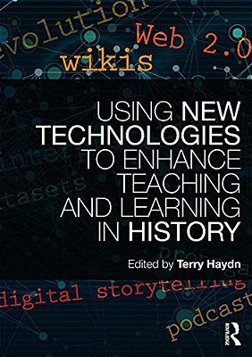 Using New Technologies To Enhance Teaching And Learning In History-..