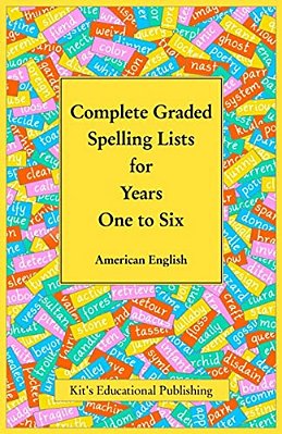 Complete Graded Spelling Lists For Years One To Six: American English-..