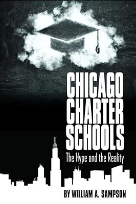 Chicago Charter Schools: The Hype And The Reality-..