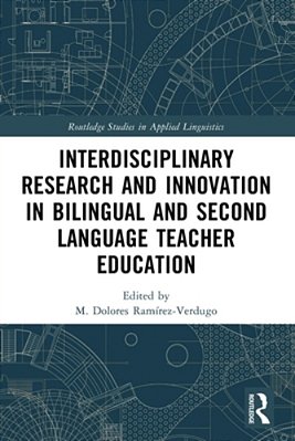 Interdisciplinary Research And Innovation In Bilingual And Second Language Teacher Education-..