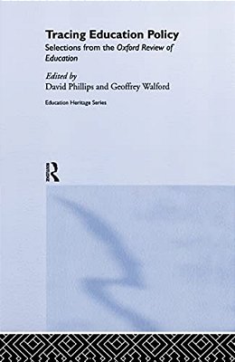 Tracing Education Policy: Selections From The Oxford Review Of Education-..