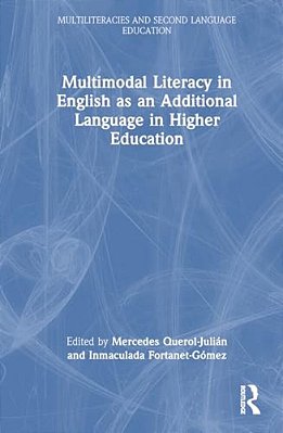 Multimodal Literacy In English As An Additional Language In Higher Education-..