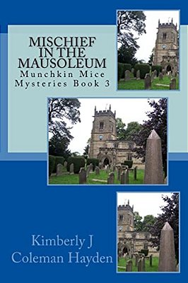 Mischief In The Mausoleum: Book 3-..