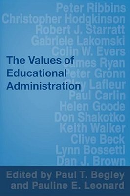 The Values Of Educational Administration: A Book Of Readings-..