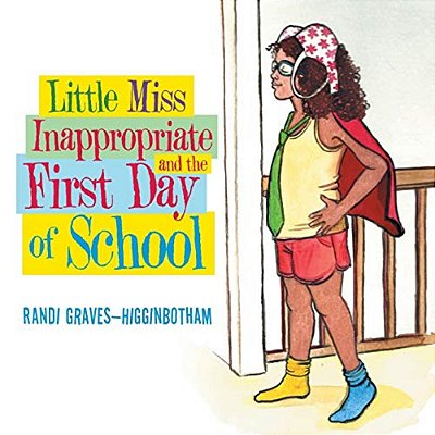 Little Miss Inappropriate And The First Day Of School-..