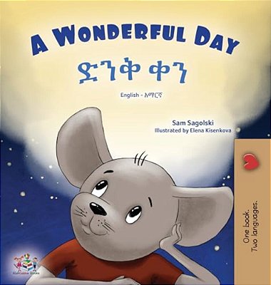 A Wonderful Day (English Amharic Bilingual Children's Book)-..