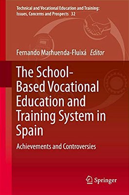The School-Based Vocational Education And Training System In Spain: Achievements And Controversies-..