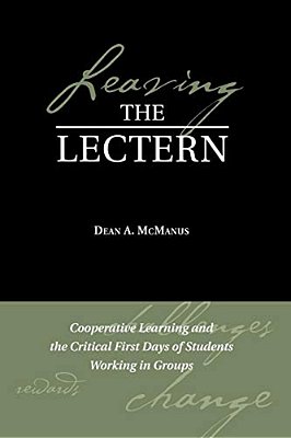 Leaving The Lectern: Cooperative Learning And The Critical First Days Of Students Working In Groups-..