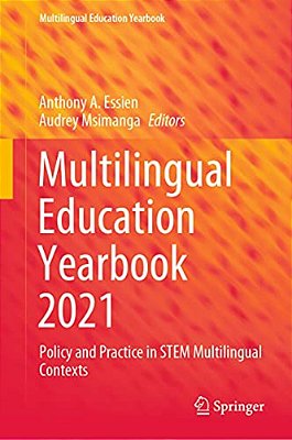 Multilingual Education Yearbook 2021: Policy And Practice In Stem Multilingual Contexts-..