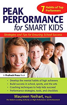 Peak Performance For Smart Kids: Strategies And Tips For Ensuring School Success-..