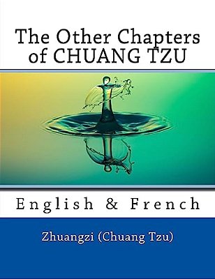 The Other Chapters Of Chuang Tzu: English & French-..