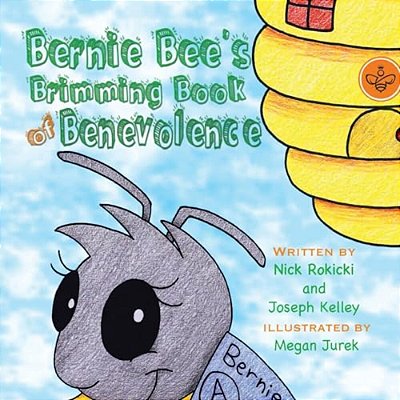 Bernie Bee's Brimming Book Of Benevolence-..