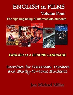 English In Films: Volume Four: Esl Exercises For Teachers And Home Study-..