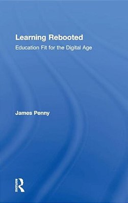 Learning Rebooted: Education Fit For The Digital Age-..