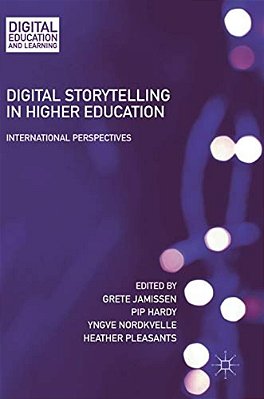 Digital Storytelling In Higher Education: International Perspectives-..