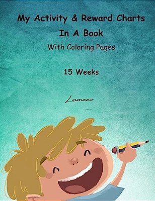 My Activity & Reward Charts In A Book With Coloring Pages (15 Weeks)-..