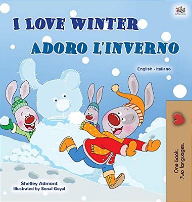 I Love Winter (English Italian Bilingual Children's Book)-..