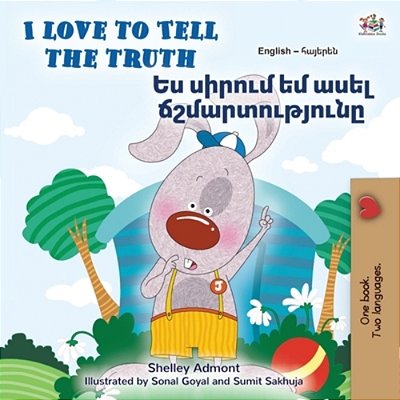 I Love To Tell The Truth (English Armenian Bilingual Book For Kids)-..