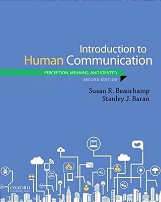 Introduction To Human Communication: Perception, Meaning, And Identity-..
