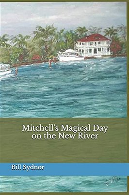 Mitchell's Magical Day On The New River-..