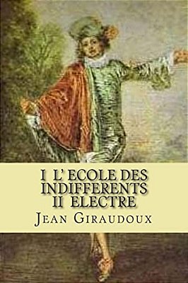 I L' Ecole Des Indifferents II Electre-..
