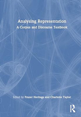Analysing Representation: A Corpus And Discourse Textbook-..