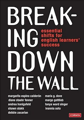 Breaking Down The Wall: Essential Shifts For English Learners' Success-..