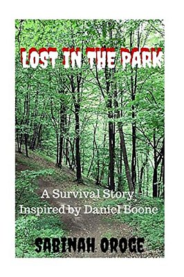 Lost In The Park: A Survival Story Inspired By Daniel Boone-..