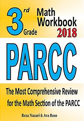 3RD Grade Parcc Math Workbook 2018: The Most Comprehensive Review For The Math Section Of The Parcc Test-..