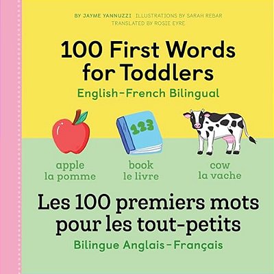 100 First Words For Toddlers: English-French Bilingual: A French Book For Kids-..