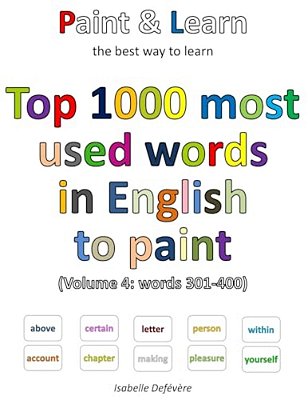 Top 1000 Most Used Words In English To Paint (Volume 4: Words 301-400)-..