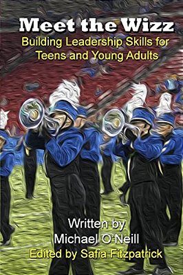 Meet The Wizz: Building Leadership Skills For Teens And Young Adults-..