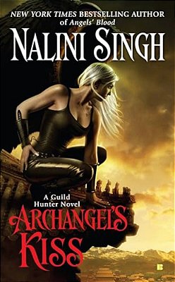 Archangel's Kiss: A Guild Hunter Novel-..