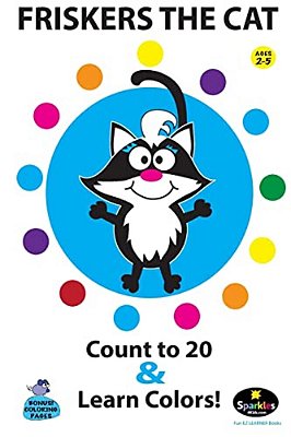 Friskers The Cat - Learn To Count To 20 & Colors!: Have Fun Learning With Friskers-..