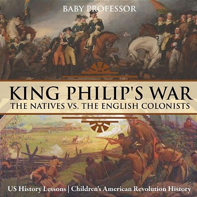 King Philip's War: The Natives Vs. The English Colonists - US History Lessons Children's American Revolution History-..