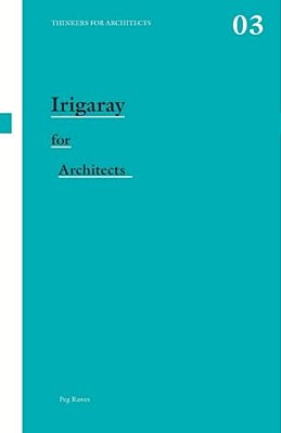 Irigaray For Architects-..