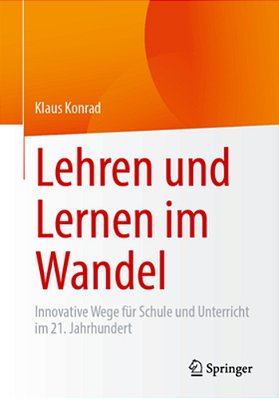 Lehren Und Lernen Im Wandel: Innovative Wege Für Schule Und Unterricht Im 21. Jahrhundert-..