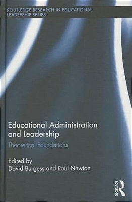 Educational Administration And Leadership: Theoretical Foundations-..