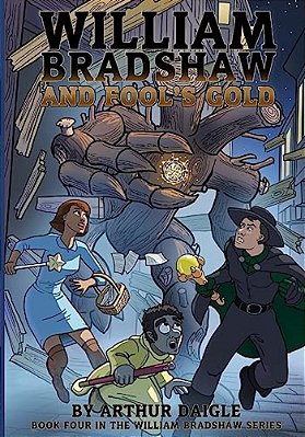 William Bradshaw And Fool's Gold-..