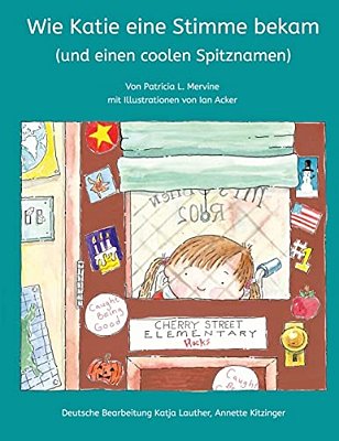 How Katie Got A Voice (And A Cool New Nickname): [German Edition]-..