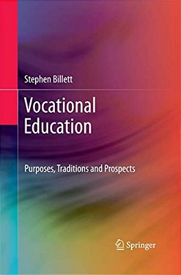 Vocational Education: Purposes, Traditions And Prospects-..
