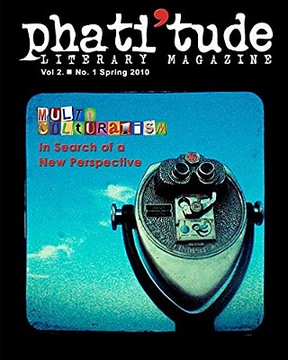 Phati'Tude Literary Magazine: Multiculturalism: In Search Of A New Perspective-..