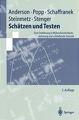 Schätzen Und Testen: Eine Einführung In Wahrscheinlichkeitsrechnung Und Schließende Statistik-..